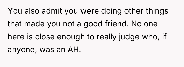 You also admit you were doing other things that made...