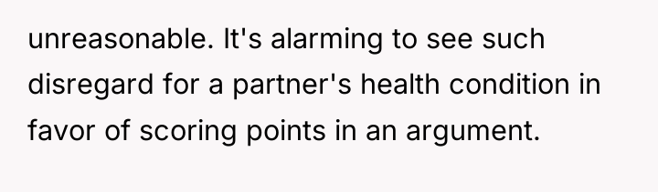 unreasonable. It's alarming to see such disregard for a partner's...