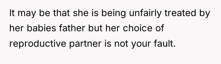 It may be that she is being unfairly treated by...