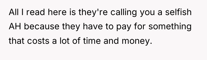 All I read here is they're calling you a selfish...