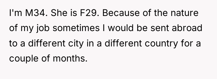 I'm M34. She is F29. Because of the nature of...