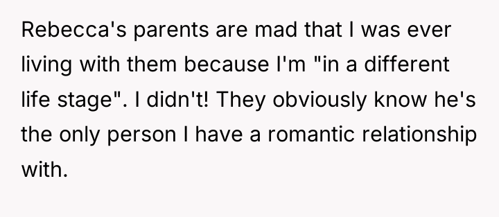 Rebecca's parents are mad that I was ever living with...