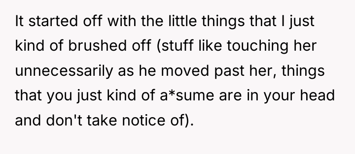 It started off with the little things that I just...