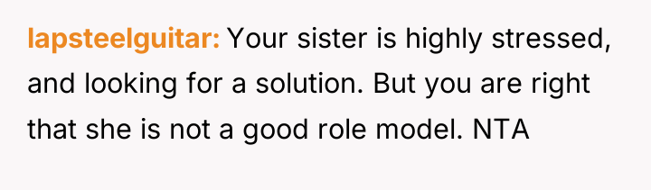 lapsteelguitar Your sister is highly stressed, and looking for a...