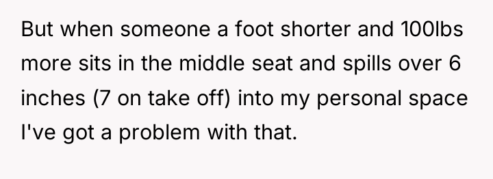 But when someone a foot shorter and 100lbs more sits...
