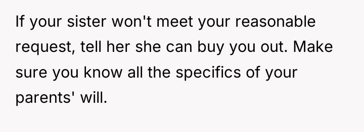 If your sister won't meet your reasonable request, tell her...