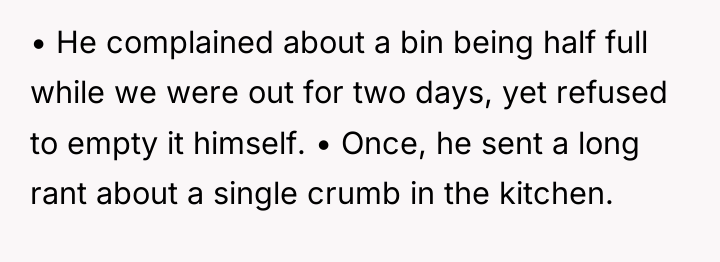 • He complained about a bin being half full while...