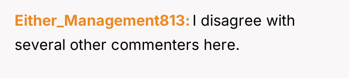 Either_Management813 I disagree with several other commenters here.