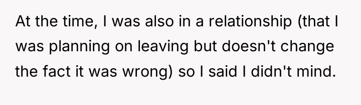 At the time, I was also in a relationship (that...