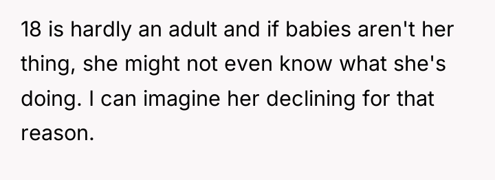 18 is hardly an adult and if babies aren't her...