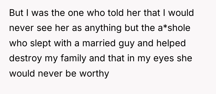 But I was the one who told her that I...