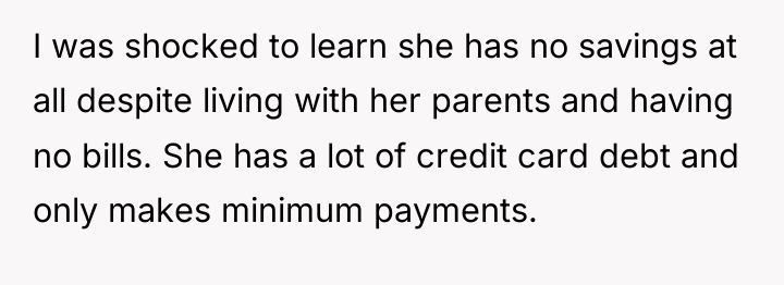 I was shocked to learn she has no savings at...