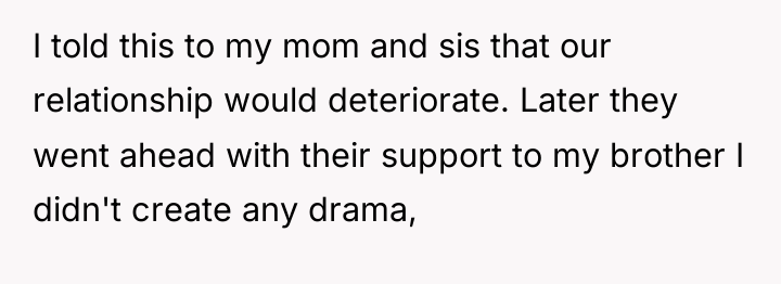 I told this to my mom and sis that our...