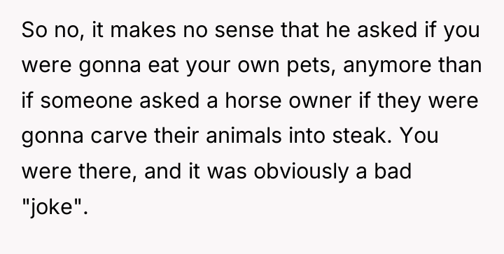 So no, it makes no sense that he asked if...