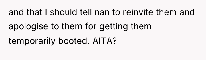 and that I should tell nan to reinvite them and...