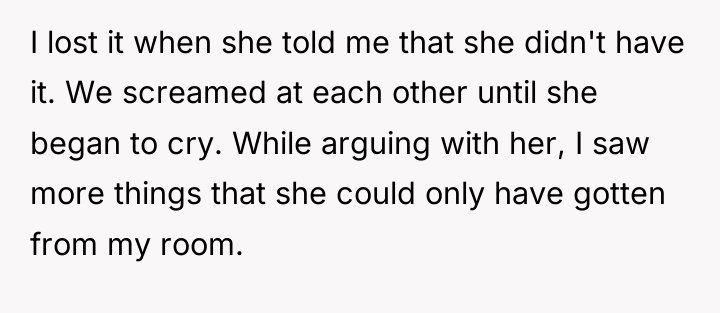 I lost it when she told me that she didn't...