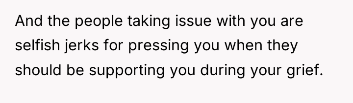 And the people taking issue with you are selfish jerks...
