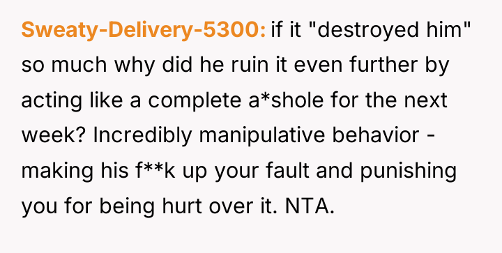 Sweaty-Delivery-5300 if it "destroyed him" so much why did he...
