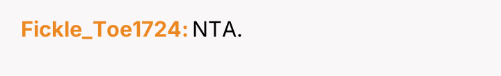 Fickle_Toe1724 NTA.