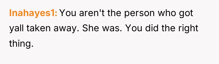 Inahayes1 You aren't the person who got yall taken away....