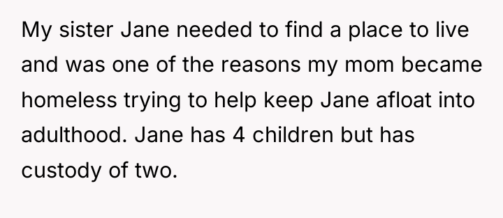 My sister Jane needed to find a place to live...