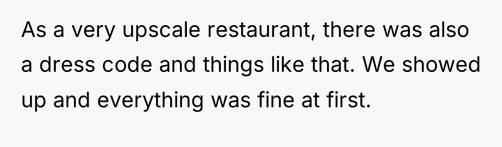 As a very upscale restaurant, there was also a dress...