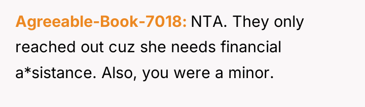 Agreeable-Book-7018 NTA. They only reached out cuz she needs financial...