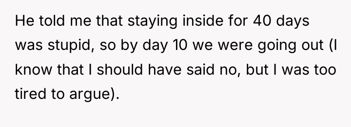 He told me that staying inside for 40 days was...