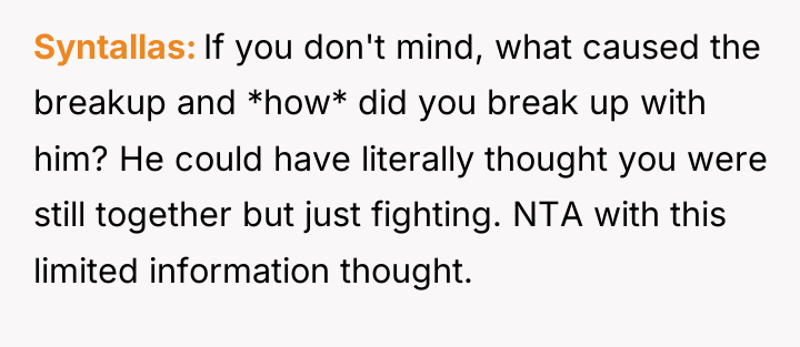 Syntallas If you don't mind, what caused the breakup and...