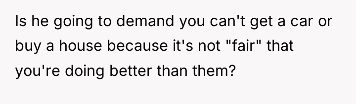 Is he going to demand you can't get a car...