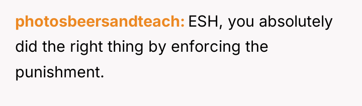 photosbeersandteach ESH, you absolutely did the right thing by enforcing...