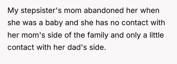 My stepsister's mom abandoned her when she was a baby...