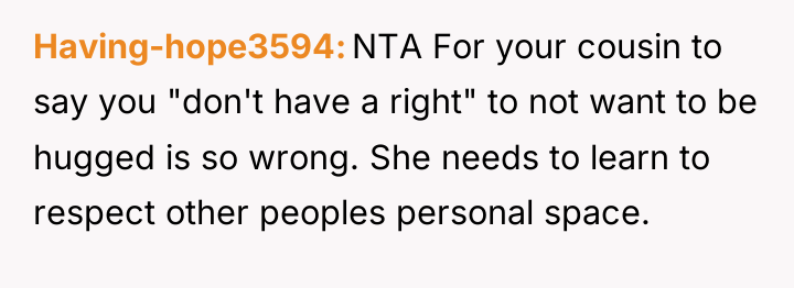 Having-hope3594 NTA For your cousin to say you "don't have...