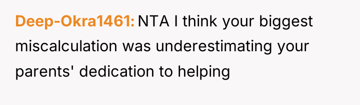 Deep-Okra1461 NTA I think your biggest miscalculation was underestimating your...