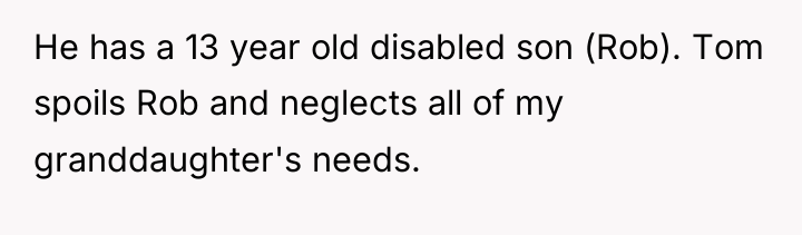 He has a 13 year old disabled son (Rob). Tom...