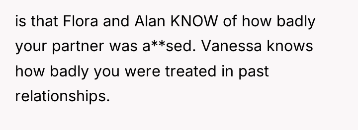 is that Flora and Alan KNOW of how badly your...
