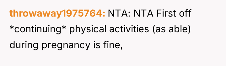throwaway1975764 NTA: NTA First off *continuing* physical activities (as able)...