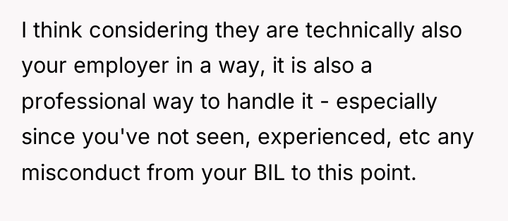 I think considering they are technically also your employer in...