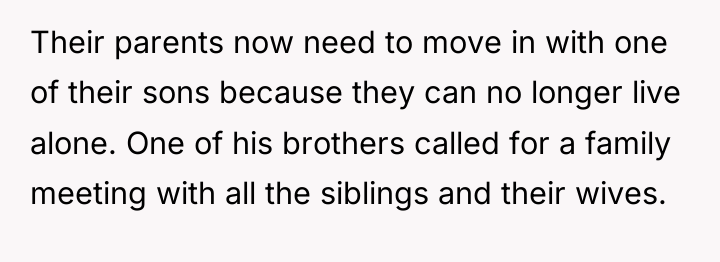 Their parents now need to move in with one of...