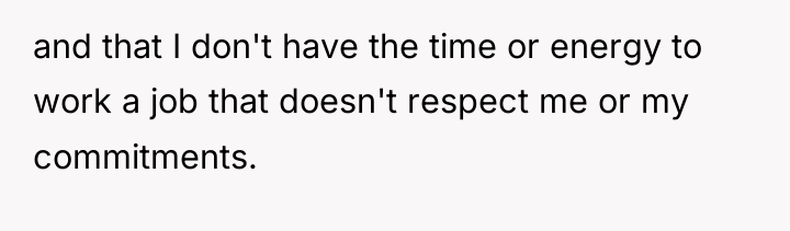 and that I don't have the time or energy to...