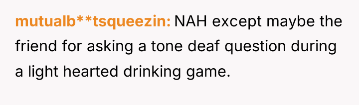 mutualb**tsqueezin NAH except maybe the friend for asking a tone...