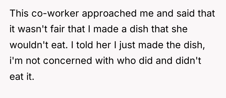 This co-worker approached me and said that it wasn't fair...