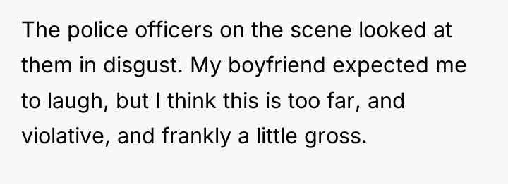The police officers on the scene looked at them in...