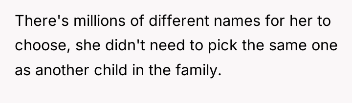 There's millions of different names for her to choose, she...