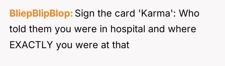 BliepBlipBlop Sign the card 'Karma': Who told them you were...