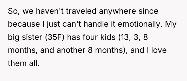 So, we haven't traveled anywhere since because I just can't...