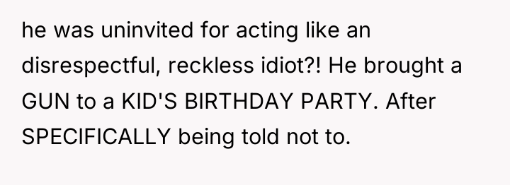 he was uninvited for acting like an disrespectful, reckless idiot?!...