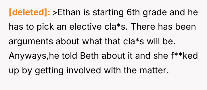 [deleted] >Ethan is starting 6th grade and he has to...