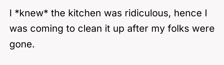 I *knew* the kitchen was ridiculous, hence I was coming...