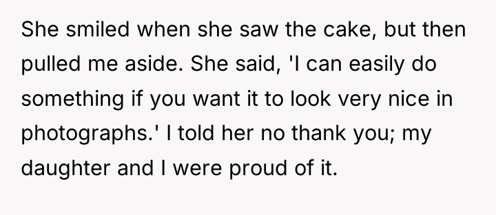 She smiled when she saw the cake, but then pulled...